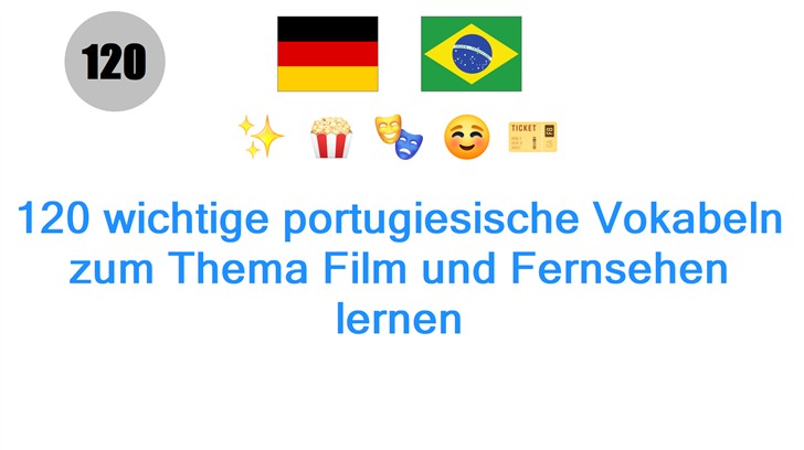 120 wichtige portugiesische Vokabeln zum Thema Film und Fernsehen lernen